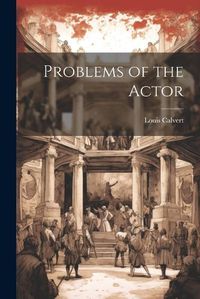 Cover image for Problems of the Actor