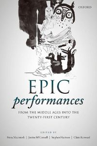 Cover image for Epic Performances from the Middle Ages into the Twenty-First Century