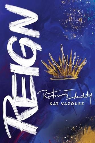 Cover image for Reign: Restoring Identity