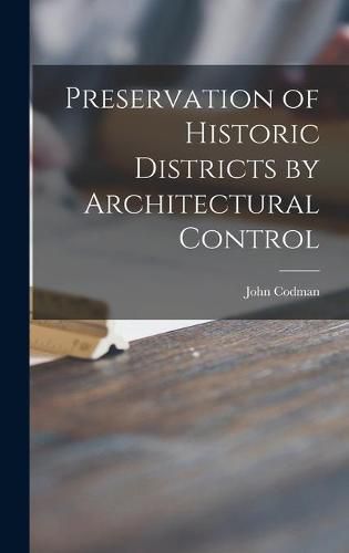 Cover image for Preservation of Historic Districts by Architectural Control