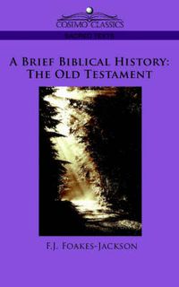 Cover image for A Brief Biblical History: The Old Testament