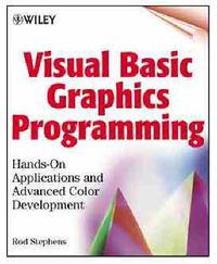 Cover image for Visual Basic Graphics Programming: Hands-on Applications and Advanced Color Development