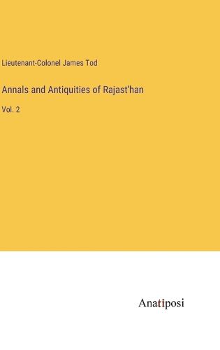 Cover image for Annals and Antiquities of Rajast'han