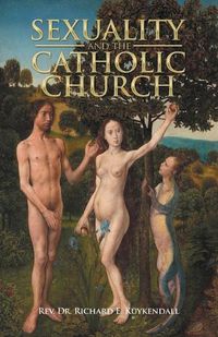 Cover image for Sexuality and the Catholic Church