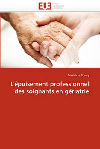 Cover image for L'Epuisement Professionnel Des Soignants En Geriatrie