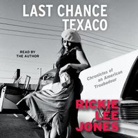 Cover image for Last Chance Texaco: Chronicles of an American Troubadou