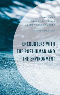 Cover image for Encounters with the Posthuman and the Environment