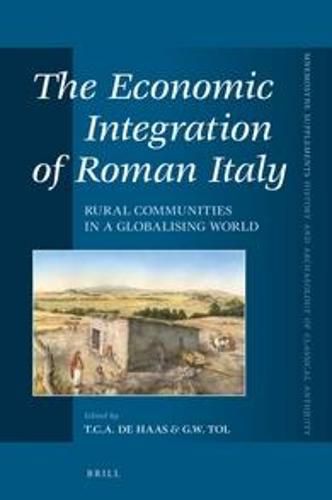 Cover image for The Economic Integration of Roman Italy: Rural Communities in a Globalising World