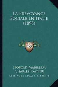 Cover image for La Prevoyance Sociale En Italie (1898)