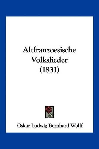Cover image for Altfranzoesische Volkslieder (1831)