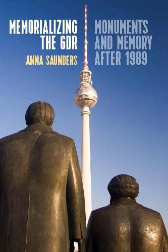 Cover image for Memorializing the GDR: Monuments and Memory after 1989