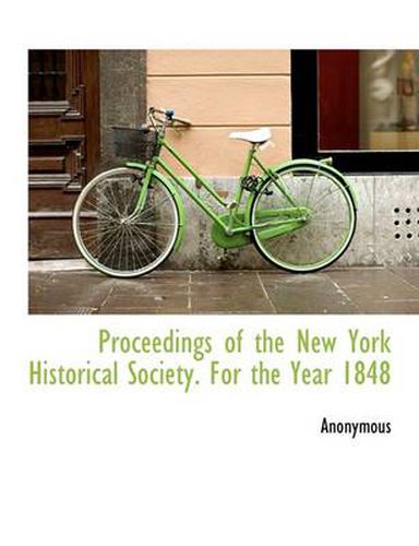 Cover image for Proceedings of the New York Historical Society. for the Year 1848