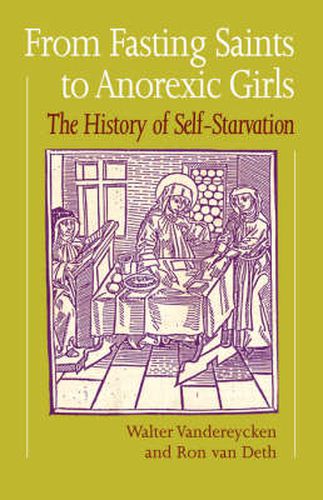 Cover image for From Fasting Saints to Anorexic Girls: History of Self-starvation