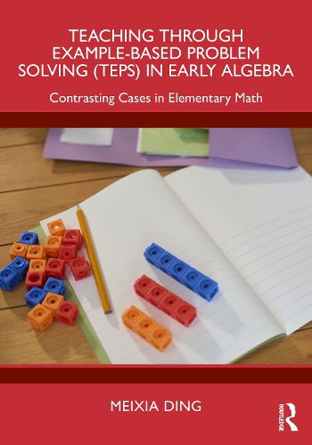 Cover image for Teaching Through Example-Based Problem Solving (TEPS) in Early Algebra