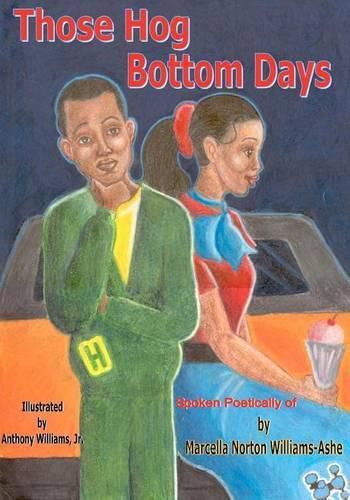 Cover image for Those Hog Bottom Days spoken poetically of