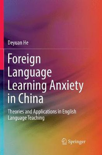 Cover image for Foreign Language Learning Anxiety in China: Theories and Applications in English Language Teaching