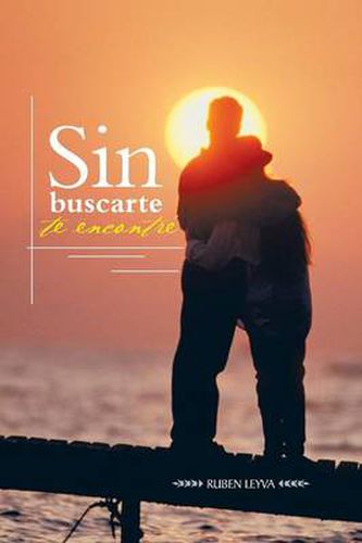 Cover image for Sin Buscarte Te Encontre