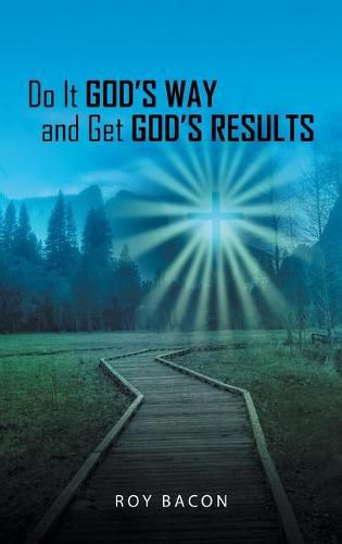 Cover image for Do It God's Way and Get God's Results