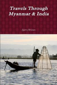 Cover image for Travels Through Myanmar & India