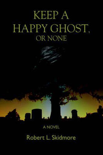 Cover image for Keep A Happy Ghost, Or None