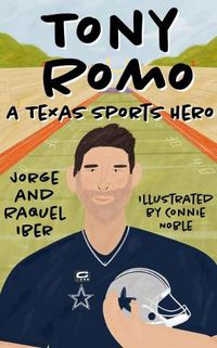 Cover image for Tony Romo: A Texas Sports Hero