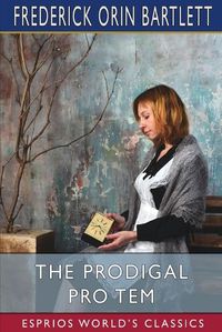 Cover image for The Prodigal Pro Tem (Esprios Classics)