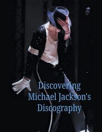 Cover image for Discovering Michael Jackson Discography