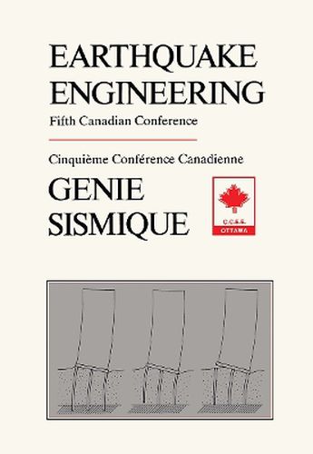 Cover image for Earthquake Engineering: Proceedings of the Fifth Canadian conference, Ottawa, 6-8 July 1987