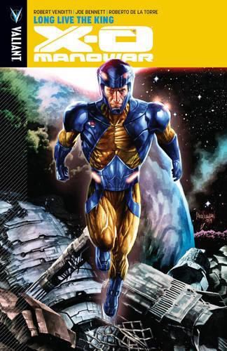 X-O Manowar Volume 12: Long Live the King