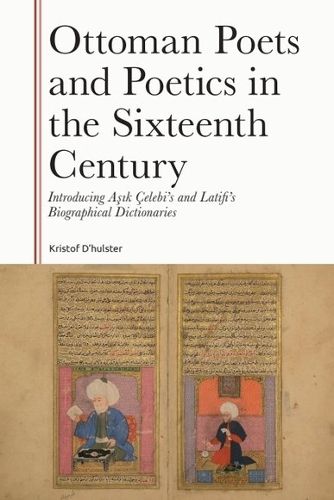 Cover image for Ottoman Poets and Poetics in the Sixteenth Century