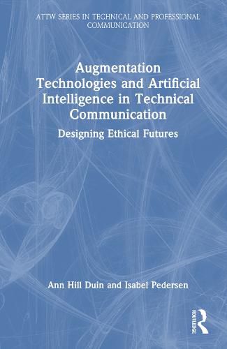 Cover image for Augmentation Technologies and Artificial Intelligence in Technical Communication