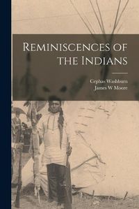 Cover image for Reminiscences of the Indians