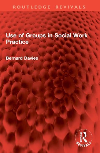 Cover image for Use of Groups in Social Work Practice
