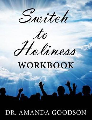 Cover image for Switch to Holiness Workbook: 12 Actions to be Your Best