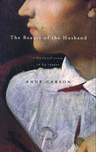 Cover image for The Beauty of the Husband: A Fictional Essay in 29 Tangos