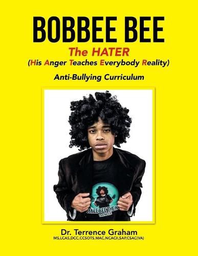 Cover image for Bobbee Bee the Hater (His Anger Teaches Everybody Reality)