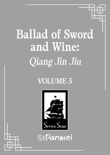 Cover image for Ballad of Sword and Wine: Qiang Jin Jiu (Novel) Vol. 5