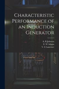 Cover image for Characteristic Performance of an Induction Generator