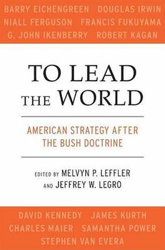 Cover image for To Lead the World: American Strategy after the Bush Doctrine