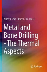 Cover image for Metal and Bone Drilling - The Thermal Aspects