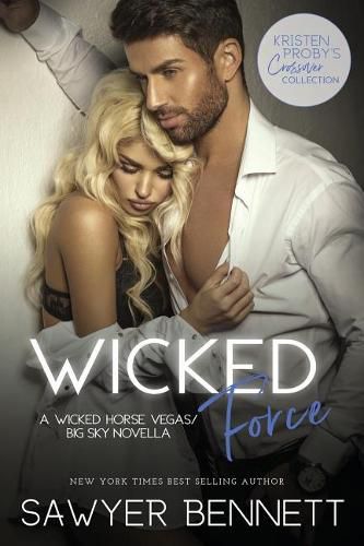 Cover image for Wicked Force: A Wicked Horse Vegas/Big Sky Novella