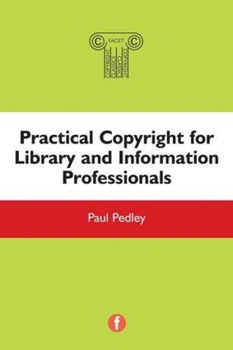 Cover image for Practical Copyright for Library and Information Professionals