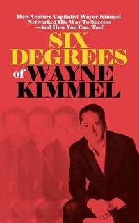 Cover image for Six Degrees of Wayne Kimmel