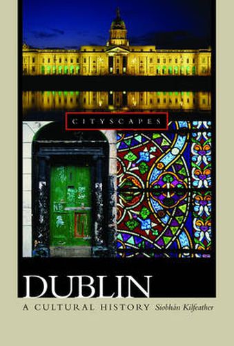 Cover image for Dublin: A Cultural History