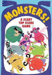 Cover image for Monsters!: A Scary Top Score Game