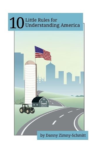 Cover image for 10 Little Rules for Understanding America