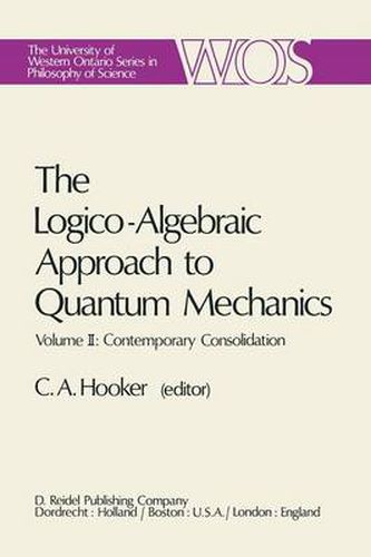 Cover image for The Logico-Algebraic Approach to Quantum Mechanics: Volume II: Contemporary Consolidation