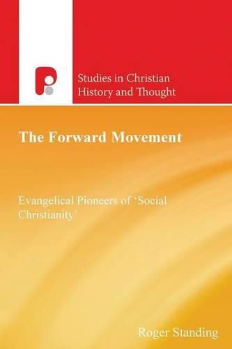 Cover image for The Forward Movement: Evangelical Pioneers of 'Social Christianity