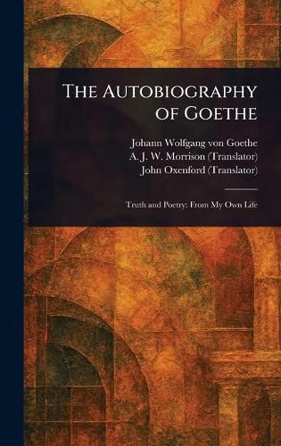 Cover image for The Autobiography of Goethe