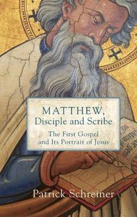 Cover image for Matthew, Disciple and Scribe